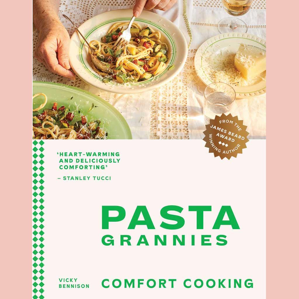 Shopworn: Pasta Grannies: Comfort Cooking: Traditional Family Recipes From Italy’s Best Home Cooks (Vicky Bennison)
