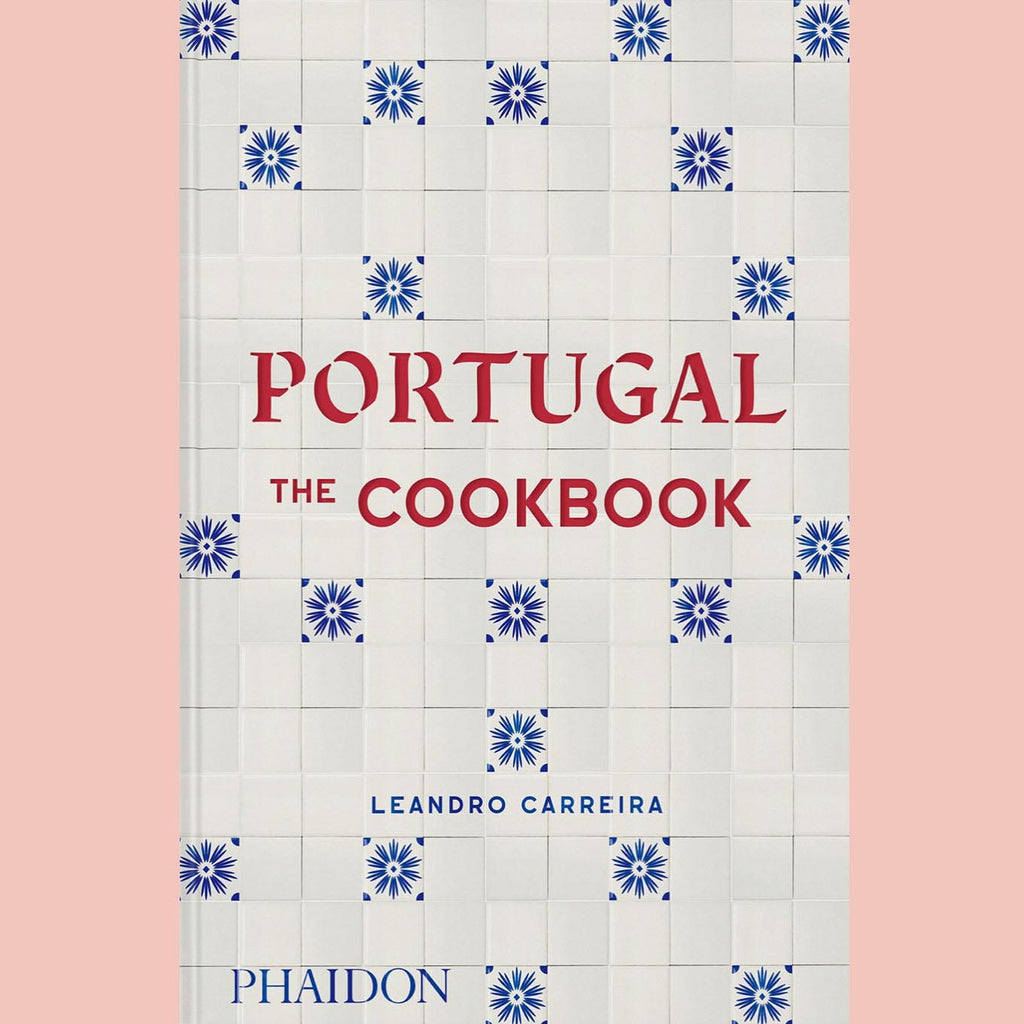Portugal: The Cookbook (Leandro Carreira)