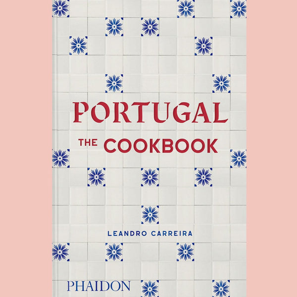 Portugal: The Cookbook (Leandro Carreira)