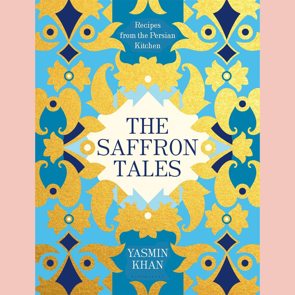 The Saffron Tales: Recipes from the Persian Kitchen (Yasmin Khan)