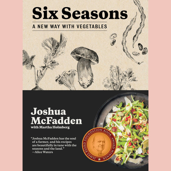 Signed Bookplate Edition: Six Seasons: A New Way With Vegetables (Joshua McFadden)