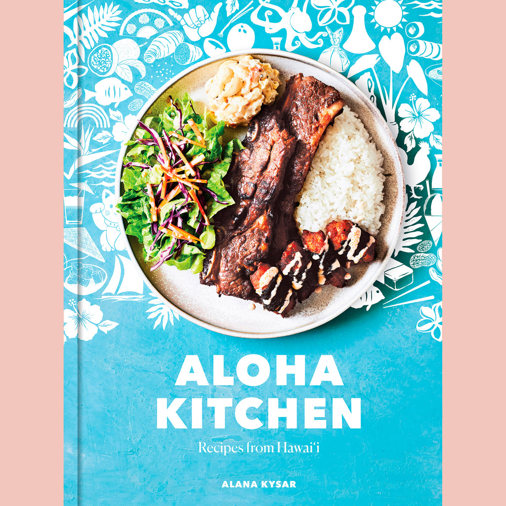 Aloha Kitchen: Recipes From Hawai'i (Alana Kysar)