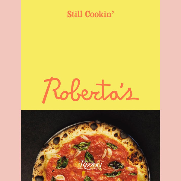 Roberta's: Still Cookin' (Carlo Mirarchi, Brandon Hoy)