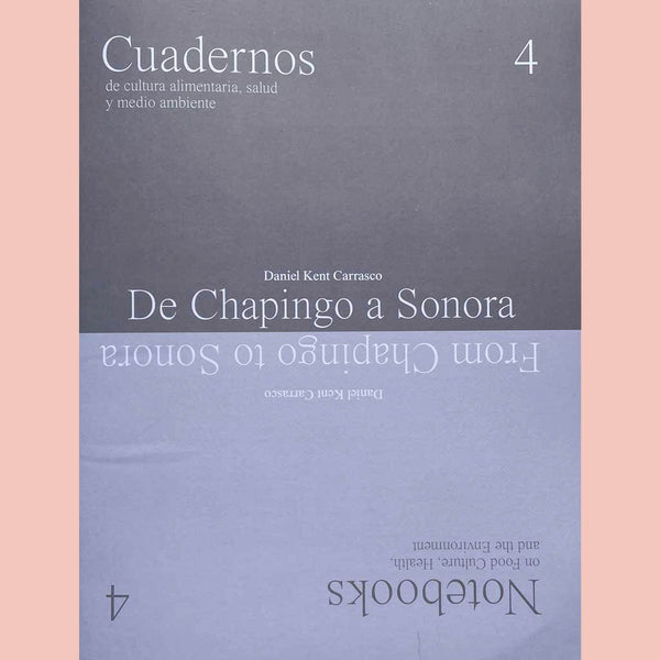 Rosetta Cuadernos / Notebooks 4: From Chapingo to Sonora (Daniel Kent Carrasco)