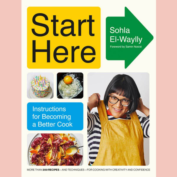 Signed Bookplate : Start Here: Instructions For Becoming a Better Cook: A Cookbook (Sohla El-Waylly)