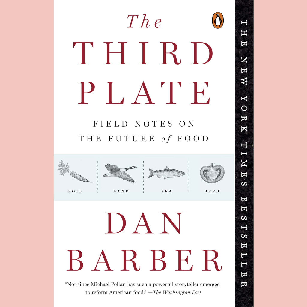 Signed: The Third Plate: Field Notes on the Future of Food (Dan Barber)